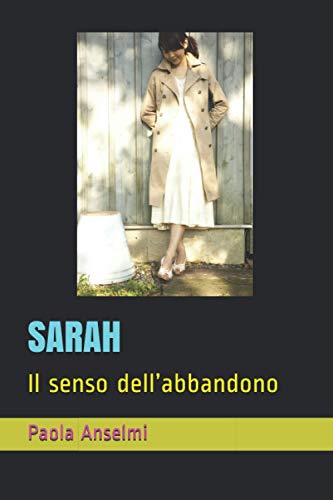 Sarah : Il Senso Dell'abbandono
