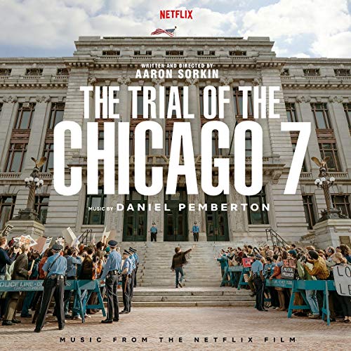 The Trial Of The Chicago 7 (Music From The Netflix Film)