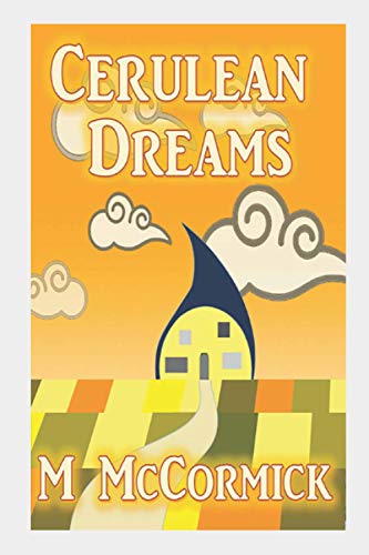 Cerulean Dreams: Finding and accepting happily ever after.