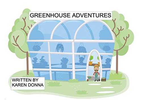 Greenhouse Adventures: The Cactus / The Grapevine / Lotties Very Bad Day