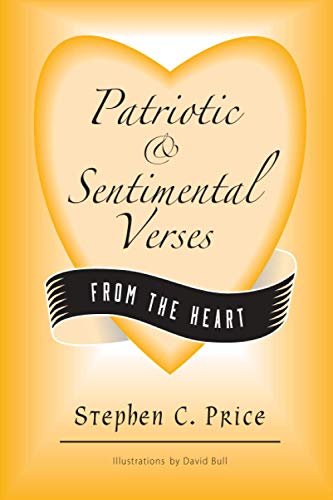 Patriotic and Sentimental Verses from the Heart