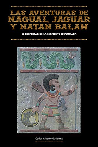 Las aventuras de Nagual Jaguar y Natan Balam