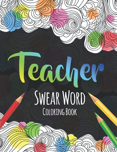 Teacher Swear Word Coloring Book