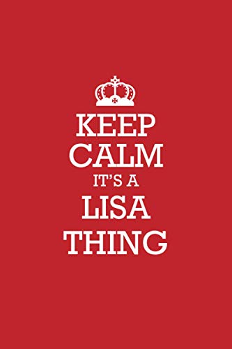 LISA :Keep Calm it's a LISA thing Notebook / Journal: Lined Notebook / Journal Gift, 120 Pages, 6x9, Soft Cover, Matte Finish