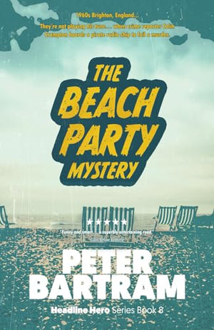 The Beach Party Mystery: A Crampton of the Chronicle adventure (The Headline Hero Series)