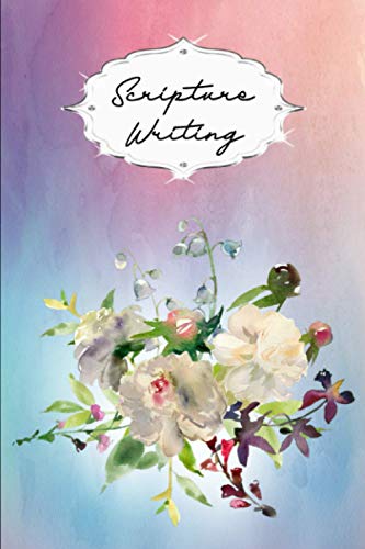 Scripture Writing: Blank Journal for Capturing Single Verses of the Bible | No Verses Included | Great for Writing Challenges | Floral #6