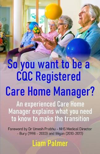 So you want to be a CQC Registered Care Home Manager?