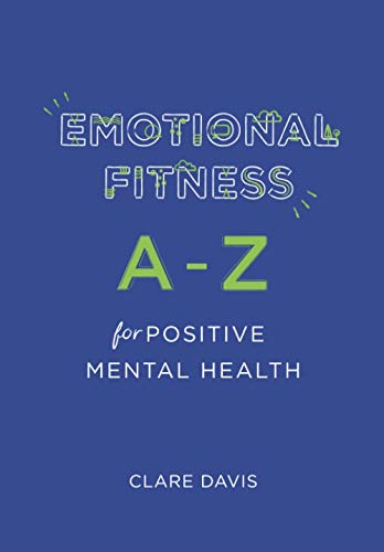 Emotional Fitness: A-Z for Positive Mental Health
