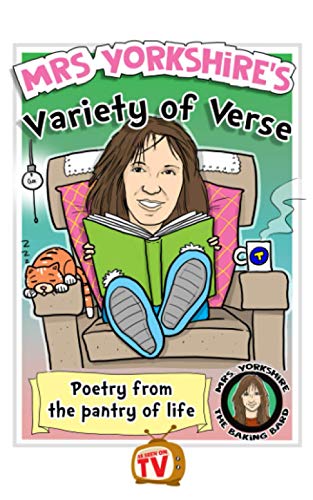 Variety of Verse: Poetry from the Pantry of Life (Mrs Yorkshire the Baking Bard)