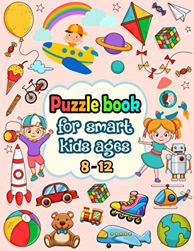 Puzzle Book for Smart Kids Ages 8-12 : Activity Book for Kids - Word Search, Sudoku, Cryptograms, Tic Tac Toe, Mazes and Coloring Pages