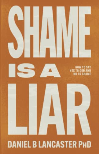 Shame is a Liar