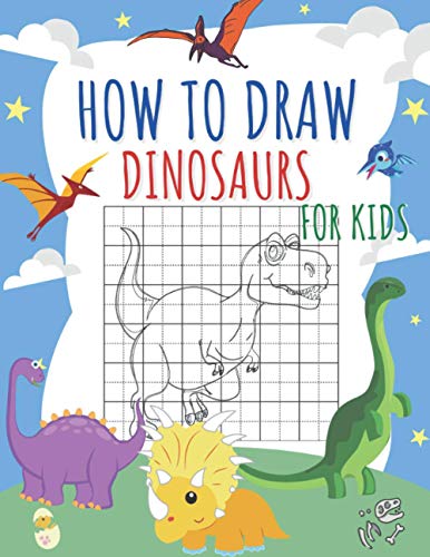How to Draw Dinosaurs for Kids : A Step by Step 'learn How to Draw' Coloring Activity Book for Children. Drawing Cute Stuff to Trace and Color
