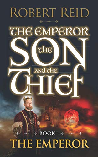 The Emperor: The Emperor, the Son and the Thief Book 1
