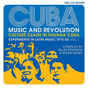 Soul Jazz Records Presents Cuba: Music And Revolution - Culture Clash In Havana - Experiments In Latin Music 1975-85 Vol. 1 
