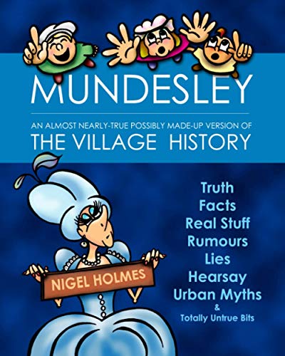 Mundesley: An almost nearly-true possibly made-up version of THE VILLAGE HISTORY