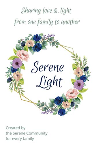 Serene Light : Sharing Love and Light Through Poetry from One Family to Another