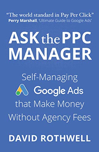 Ask The PPC Manager - Self-Managing Google Ads That Make Money Without Agency Fees