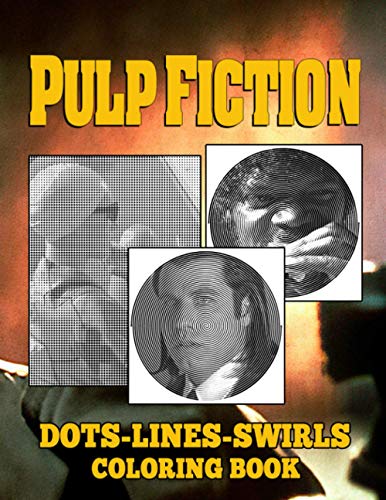Pulp Fiction Dots Lines Swirls Coloring Book: Premium Unofficial Pulp Fiction Activity Color Books For Adult Activity Book Lover Gifts