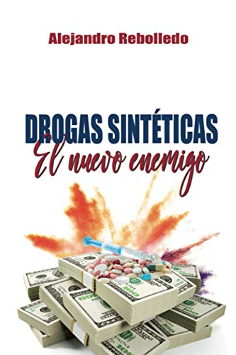 Drogas Sinteticas El Nuevo Enemigo