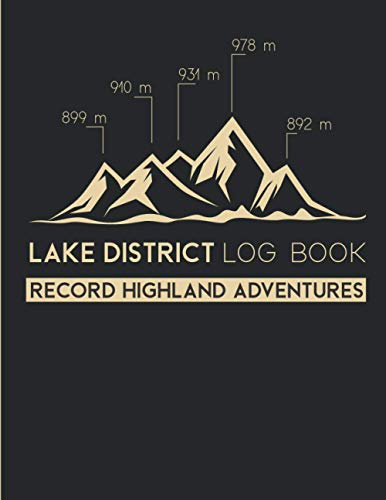 Lake District Log Book : Gift for Baggers and Hikers to Record 214 Wainwright Walks Adventures