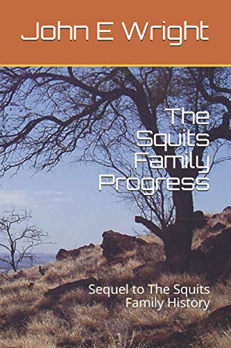 The Squits Family Progress: Sequel to The Squits Family History