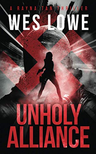 Unholy Alliance (The Rayna Tan Action Thriller Series)
