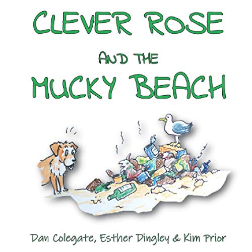 Clever Rose And The Mucky Beach