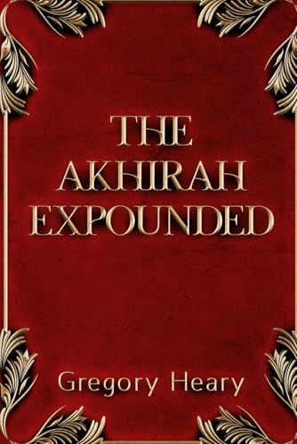 The Akhirah Expounded