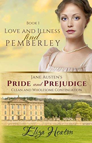 Love and Illness find Pemberley