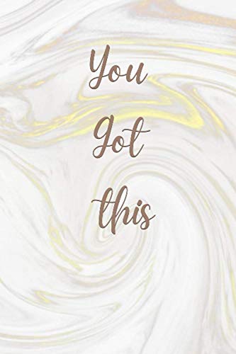 You Got This: Inspirational Quote Notebook | Cute gift 120 College-ruled ... - Journal, Notebook, Diary/Composition Book: with motivational / Inspirational quotes in every page
