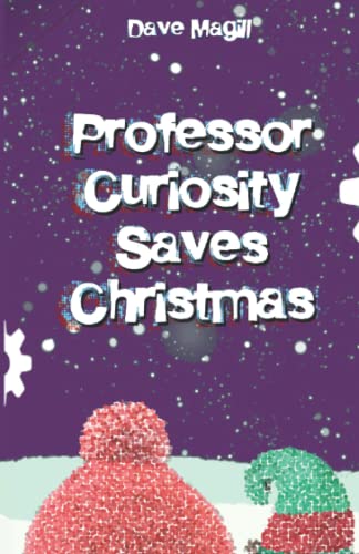 Professor Curiosity Saves Christmas