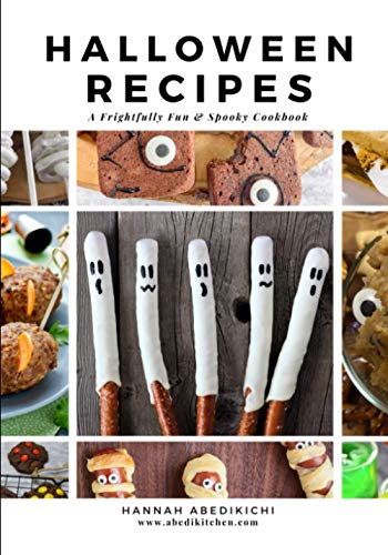 Halloween Recipes : Frightfully Fun and Spooky Cookbook