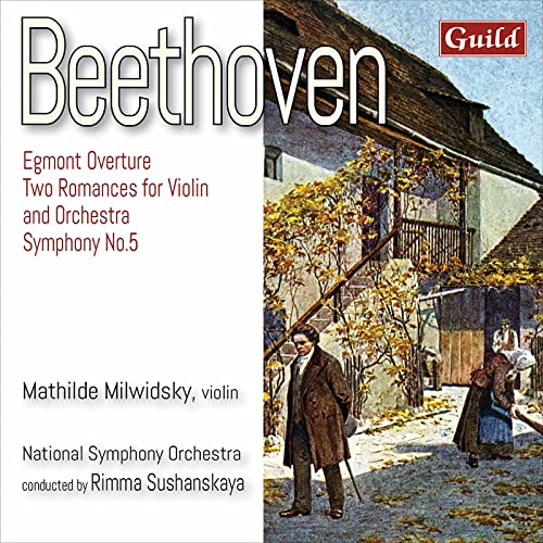 Ludwig van Beethoven: Egmont Overture, Two Romances for Violin and Orchestra, Symphony No. 5