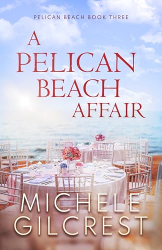 A Pelican Beach Affair (Pelican Beach Book 3) (Pelican Beach Series)