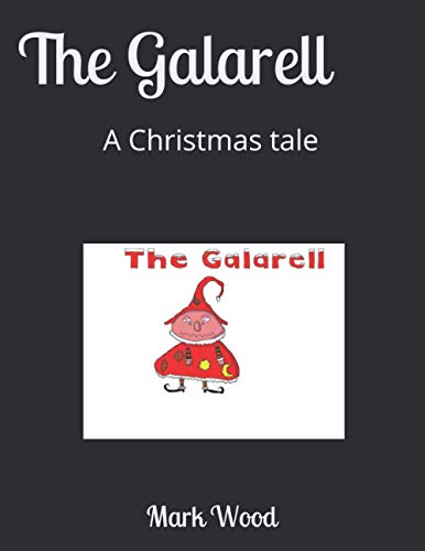 The Galarell - A Christmas Tale