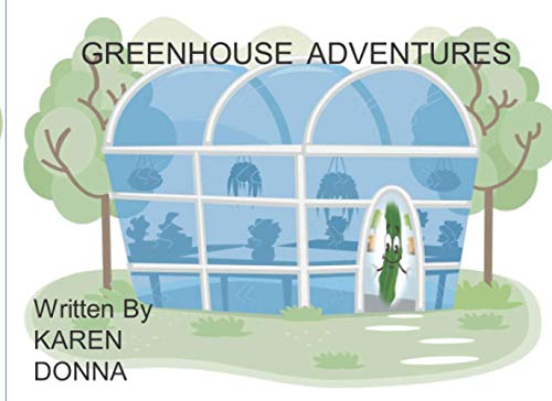 Greenhouse Adventures: Colins New Friend / The Stormy Day / The Sunflower