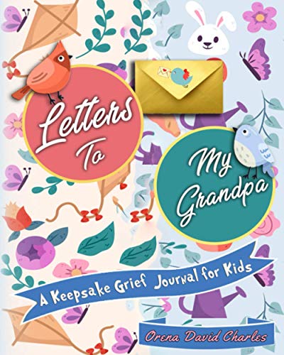 Letters to My Grandpa: A Keepsake Journal for Kids (Grief Journals for Kids)