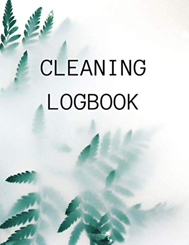 CLEANING LOGBOOK: Simple Record Keeper with 125 Charts for Keeping Track of Your Daily Cleaning Practices