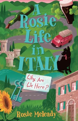 A Rosie Life In Italy: Why Are We Here?