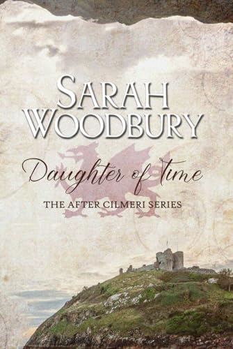 Daughter of Time (The After Cilmeri Series)