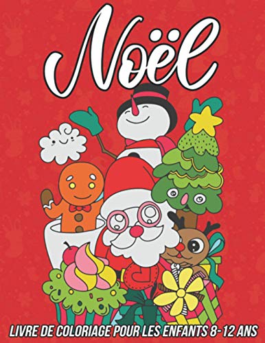 Noel Livre de Coloriage pour les Enfants 8-12 ans