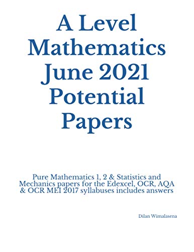 A Level Mathematics June 2021 Potential Papers