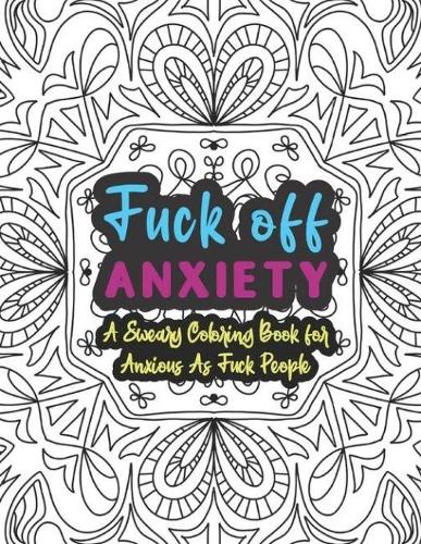 Fuck Off Anxiety
