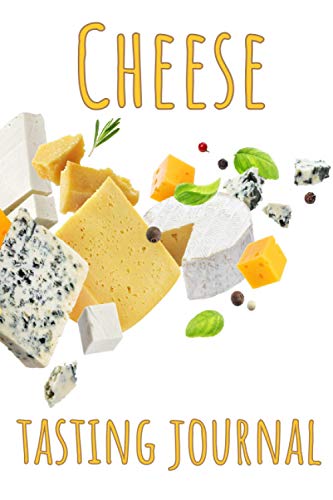 Cheese Tasting Journal: 🧀 Notebook with Checklists and Bar Graphs to Rank Cheese Flavors.