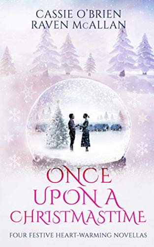 Once Upon A Christmastime: Four Festive Heart-Warming Novellas