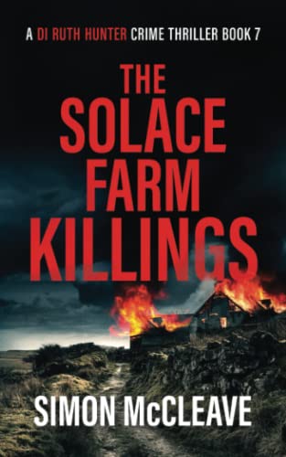 The Solace Farm Killings: A Snowdonia Murder Mystery (A DI Ruth Hunter Crime Thriller)