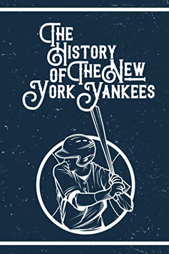 The History of The New York Yankees