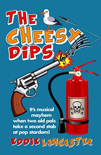 The Cheesy Dips: Laugh out loud British comedy bromance as two middle-aged pals from the Black Country take one last shot at super stardom!
