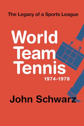World Team Tennis and the Legacy of a Sports League