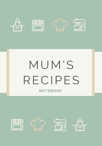 Mum's Recipes: Notebook